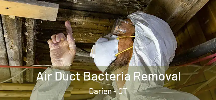  Air Duct Bacteria Removal Darien - CT