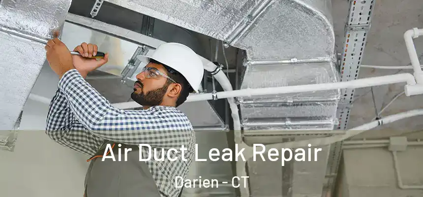 Air Duct Leak Repair Darien - CT