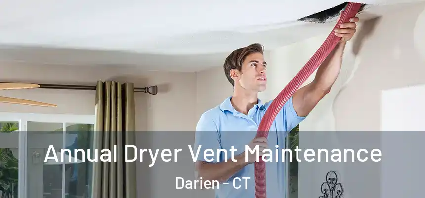  Annual Dryer Vent Maintenance Darien - CT