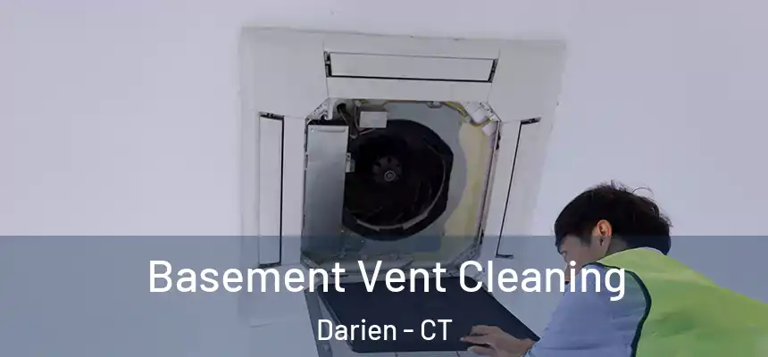  Basement Vent Cleaning Darien - CT