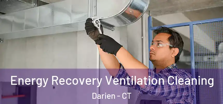  Energy Recovery Ventilation Cleaning Darien - CT