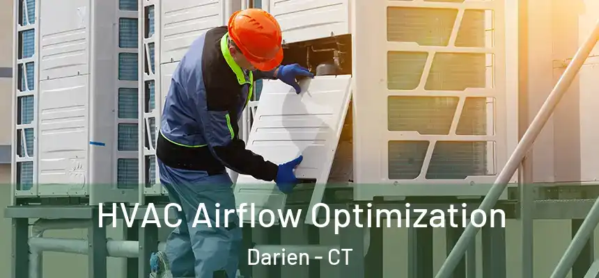  HVAC Airflow Optimization Darien - CT