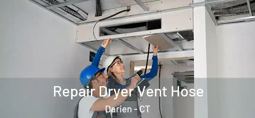  Repair Dryer Vent Hose Darien - CT